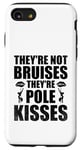 Coque pour iPhone SE (2020) / 7 / 8 Ils ne sont pas des ecchymoses, ils sont Pole Kisses Poledance Dancer