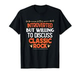 Funny Classic Rock Retirement Gag Joke, Rock Lovers Humor T-Shirt