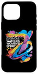 iPhone 16 Pro Max Womens Basketball, tennis , Everyone Watches Womens Sports Case