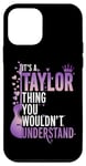 iPhone 12 mini It's A Taylor Thing You Wouldn't Understand Women Men Name Case