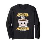 Coffee Because Murder Is Wrong Cute Coffee Funny Caffeine Long Sleeve T-Shirt