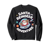 Funny Christmas Santa Reindeer Adventure in Space Astronaut Sweatshirt