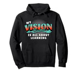 My Vision Board Is All About Learning Pullover Hoodie