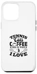 Coque pour iPhone 12 Pro Max Tennis Cats Coffee This Is What I Love Joueur de tennis