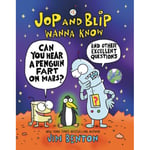 Jop and Blip Wanna Know #1: Can You Hear a Penguin Fart on Mars? (inbunden, eng)