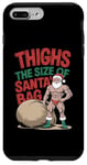 iPhone 7 Plus/8 Plus Thighs The Size Of Santa's Bag Gym Christmas Case