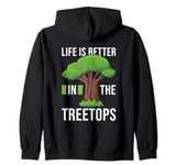 "Life is Better in the Treetops" Tree Climber Climbing Zip Hoodie