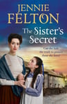 The Sister&#039;s Secret  The fifth moving saga in the beloved Families of Fairley Terrace series