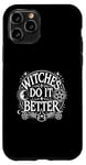 iPhone 11 Pro Witches Do It Better Moon Star Witch Pentacles Case