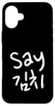 iPhone 16 Plus Funny Korean Word “Say Kimchi” Hangul Case