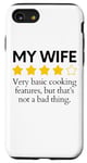 iPhone SE (2020) / 7 / 8 Funny Saying My Wife Very Basic Cooking Features Sarcasm Fun Case