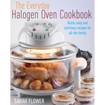 The Everyday Halogen Oven Cookbook (häftad, eng)