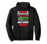 Funny Garbage Trucks Pun Tee For Truck Lovers Pullover Hoodie