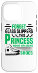 iPhone 16 Pro Forget Glass Slippers Princess Wears Wrestling Shoes Wrestle Case