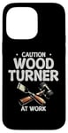 Coque pour iPhone 14 Pro Max Tour à bois Caution Tourneur à bois au travail