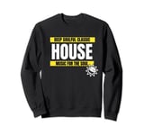 Soulful House Music Deep Funky House Sweatshirt