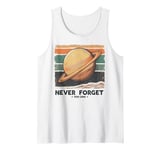 Honoring Our Lost Planet Pluto Never Forget 1930 2006 Tank Top