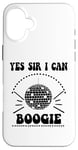 iPhone 16 Plus Yes Sir I Can Boogie Disco Party 70s Yes Sir I Can Boogie Case