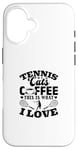 Coque pour iPhone 16 Tennis Cats Coffee This Is What I Love Joueur de tennis