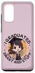 Coque pour Galaxy S20 J'ai obtenu mon diplôme maintenant, je suis comme Smart and Stuff Anime Graduation