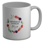 Happy Mother's Day To My Brilliant Mum White 11oz Mug Cup