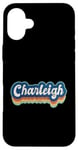 Coque pour iPhone 16 Plus Charleigh Prénom Fille Style Vintage Années 70 80 Personnalisé