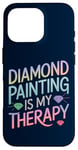 iPhone 16 Pro Diamond Painting Is My Therapy Art Fan Diamond Painter Case