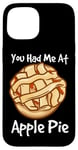 iPhone 15 You Had Me At Apple Pie American Dessert Caramel Apple Pie Case