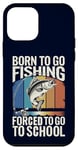 Coque pour iPhone 12 mini Born To Go Fishing Forced School Kids Humour Fisherman Youth