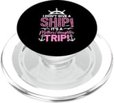 I Don't Give A Ship It's A Mother Daughter Trip PopSockets PopGrip for MagSafe