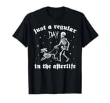 skeleton With dog, just a regular day in the afterlife T-Shirt