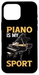 Coque pour iPhone 16 Pro Max Piano Is My Sport Musique Pianiste Passion