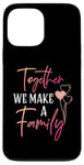 iPhone 13 Pro Max Together We Make a Family Reunion Vibe Making Memories Match Case