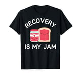 Recovery Is My Jam Funny Celebrate Clean And Sober Gifts T-Shirt