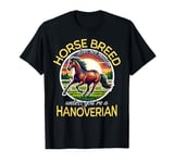 Hanoverian Horse Riding Hanoverian T-Shirt