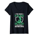 Womens The Voices In My Head Are Telling Me To Go Surfing V-Neck T-Shirt