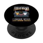 That's What I Do - I Read Books Drink Wine and I Know Things PopSockets Adhesive PopGrip