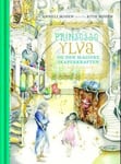 Prinsesse Ylva og den magiske skaperkraften - et kaffekoppeventyr
