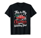 This Is My Christmas Movie Watching Shirt Red Vintage Truck T-Shirt