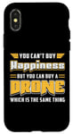 iPhone X/XS You Can't Buy Happiness Quadcopter Fly Drones Drone Pilot Case