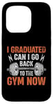 Coque pour iPhone 15 Pro J'ai gradué Gym Now Funny Workout