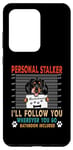Coque pour Galaxy S20 Ultra Personal Stalker Dog Dachshund I Will Follow You Dog Lover