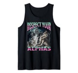 Respect Your Alphas Funny Cringe Werewolf Wolf Meme Tank Top