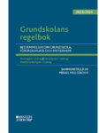 Grundskolans regelbok 2023/24 : bestämmelser om grundskola, förskoleklass o