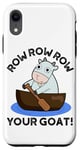 iPhone XR Row Row Row Your Goat Funny Animal Pun Case