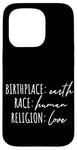 iPhone 15 Pro Birthplace Earth Peace Kindness Love Human Being Case