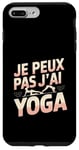 Coque pour iPhone 7 Plus/8 Plus Je Peux Pas J’ai Yoga Femme Humour Relaxation Idée Cadeau