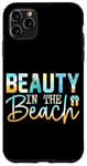 iPhone 11 Pro Max Beauty In The Beach Relaxing Seaside Escape Case