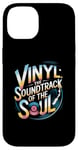 iPhone 14 Vinyl The Soundtrack Of The Soul Turntable Enthusiast Case