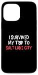 Coque pour iPhone 13 Pro Max T-shirt « I Survived My Trip To Salt Lake City »